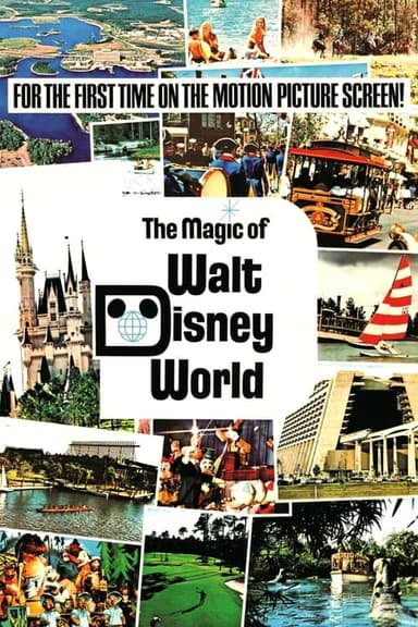 The Magic of Walt Disney World