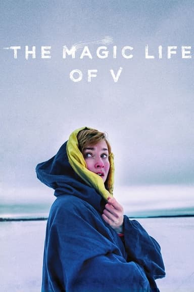 The Magic Life of V