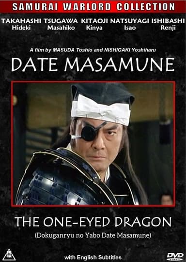 Date Masamune: The One-Eyed Dragon