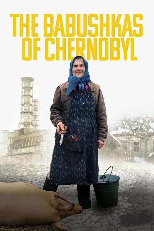 The Babushkas of Chernobyl