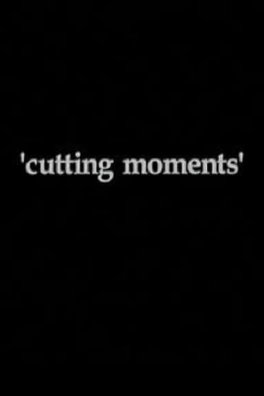 Cutting Moments