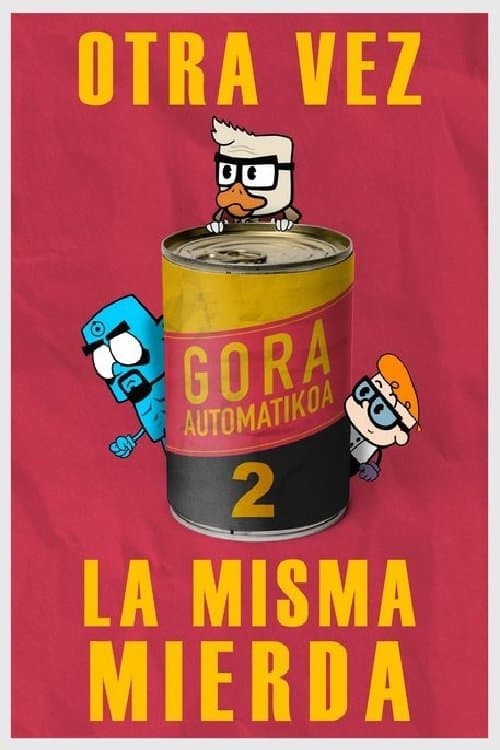 Gora Automatikoa 2: Otra vez la misma mierda